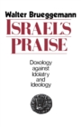 Image for Israel&#39;s Praise : Doxology against Idolatry and Ideology