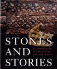 Image for Stones and Stories : An Introduction to Archaeology and the Bible