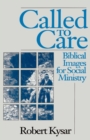 Image for Called to Care : Biblical Images for Social Ministry