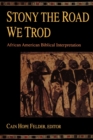 Image for Stony the Road We Trod : African American Biblical Interpretation
