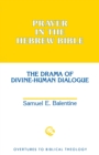Image for Prayer in the Hebrew Bible : The Drama of Divine-Human Dialogue