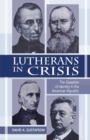 Image for Lutherans in Crisis : The Question of Identity in the American Republic