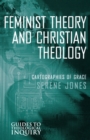 Image for Feminist Theory and Christian Theology : Cartographies of Grace