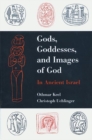 Image for Gods, Goddesses, and Images of God