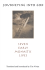 Image for Journeying into God : Seven Early Monastic Lives