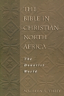 Image for The Bible in Christian North Africa : The Donatist World
