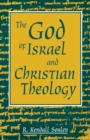 Image for The God of Israel and Christian Theology