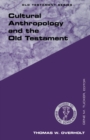 Image for Cultural Anthropology and the Old Testament
