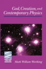 Image for God, Creation, and Contemporary Physics