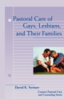 Image for Pastoral Care of Gays, Lesbians, and Their Families