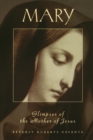 Image for Mary : Glimpses of the Mother of Jesus