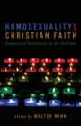 Image for Homosexuality and Christian Faith : Questions of Conscience for the Churches