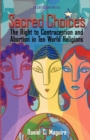 Image for Sacred choices  : the right to contraception and abortion in ten world religions