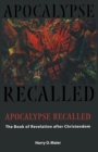 Image for Apocalypse recalled  : the Book of Revelation after Christendom