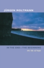 Image for In the End -- The Beginning