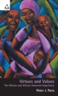 Image for Virtues and values  : the African and African American experience