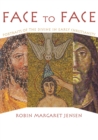 Image for Face to face  : portraits of the divine in early Christianity