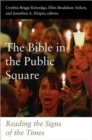 Image for The Bible in the public square  : reading the signs of the times