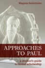 Image for Approaches to Paul  : a student&#39;s guide to recent scholarship