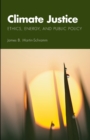 Image for Climate justice  : ethics, energy, and public policy