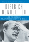 Image for Life Together and Prayerbook of the Bible : Dietrich Bonhoeffer Works, Volume 5