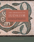 Image for The Emergence of Judaism : Classical Traditions in Contemporary Perspective