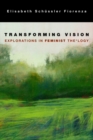 Image for Transforming vision  : explorations in feminist the*logy
