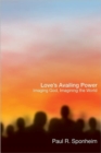 Image for Love&#39;s availing power  : imaging God, imaging the world