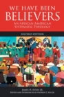 Image for We have been believers  : an African American systematic theology