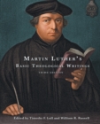 Image for Martin Luther&#39;s basic theological writings