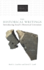 Image for The Historical Writings : Introducing Israel&#39;s Historical Literature