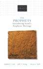 Image for The Prophets : Introducing Israel&#39;s Prophetic Writings