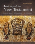 Image for Anatomy of the New Testament : Seventh Edition