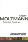 Image for Jurgen Moltmann : Collected Readings