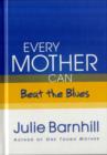 Image for Every Mother Can Beat the Blues