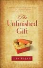 Image for The Unfinished Gift