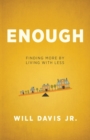 Image for Enough – Finding More by Living with Less