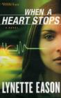 Image for When a Heart Stops – A Novel