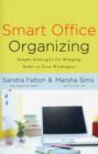 Image for Smart Office Organizing : Simple Strategies for Bringing Order to Your Workspace