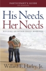 Image for His Needs, Her Needs Participant`s Guide – Building an Affair–Proof Marriage