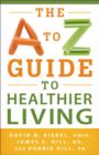 Image for The A to Z Guide to Healthier Living