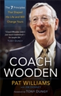 Image for Coach Wooden – The 7 Principles That Shaped His Life and Will Change Yours