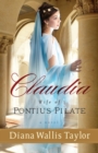 Image for Claudia, Wife of Pontius Pilate - A Novel
