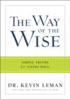 Image for The Way of the Wise : Simple Truths for Living Well