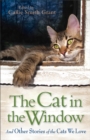 Image for The cat in the window and other stories of the cats we love