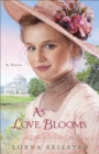 Image for As Love Blooms - A Novel