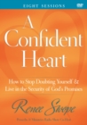 Image for A Confident Heart : How to Stop Doubting Yourself &amp; Live in the Security of God&#39;s Promises