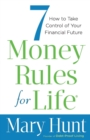 Image for 7 Money Rules for Life® – How to Take Control of Your Financial Future