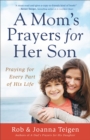 Image for A Mom&#39;s Prayers for Her Son : Praying for Every Part of His Life
