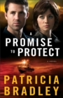 Image for A Promise to Protect - A Novel